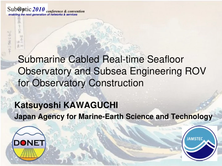 submarine cabled real time seafloor observatory and