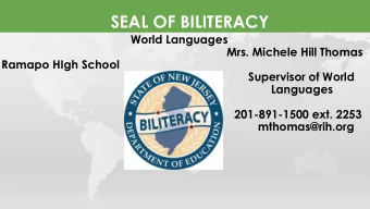 SEAL OF BILITERACY World Languages  Mrs. Michele Hill Thomas  Ramapo HIgh School  Supervisor of