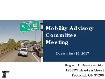 Mobility Advisory  Committe e  Me e ting  De c e mb e r 19, 2017  Re g io n 1, F  la nde rs Bldg