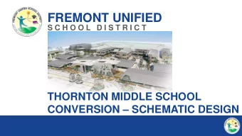 FREMONT UNIFIED  S C H O O L  D I S T R I C T  THORNTON MIDDLE SCHOOL CONVERSION  SCHEMATIC