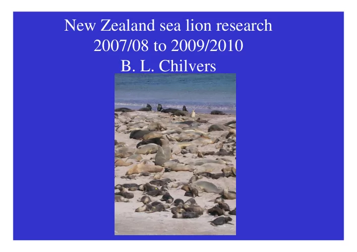 new zealand sea lion research 2007 08 to 2009 2010 b l