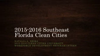 2015-2016 Southeast  Florida Clean Cities  NATALIA A. NEIRA  2015-2016 CLEAN CITIES UNIVERSITY