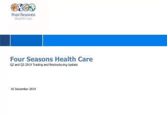 Four Seasons Health Care  Q2 and Q3 2019 Trading and Restructuring Update  16 December 2019