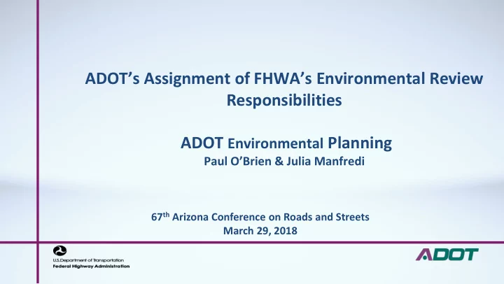 adot s assignment of fhwa s environmental review