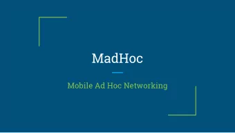 MadHoc  Mobile Ad Hoc Networking  The Team  Ethan Niemeyer  Cole Cummings  Cody Lougee