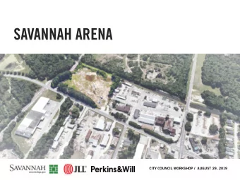 SAVANNAH ARENA  CITY COUNCIL WORKSHOP /  AUGUST 29, 2019  AGENDA August 29 th City Council Workshop