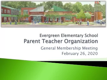 General Membership Meeting  February 26, 2020  Welcome &amp; Call to Order  Board and