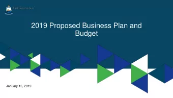 2019 Proposed Business Plan and  Budget  January 15, 2019  2019 Proposed Business Plan and Budget