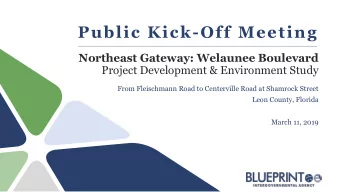 Public Kick-Off Meeting  Northeast Gateway: Welaunee Boulevard  Project Development &amp;