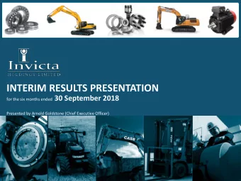 INTERIM RESULTS PRESENTATION for the six months ended 30 September 2018  Presented by Arnold