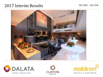 2017 Interim Results  ISE: DHG    LSE: DAL  Disclaimer  The presentation contains forward looking