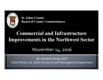 Commercial and Infrastructure  Improvements in the Northwest Sector  # November 14, 2016 By:
