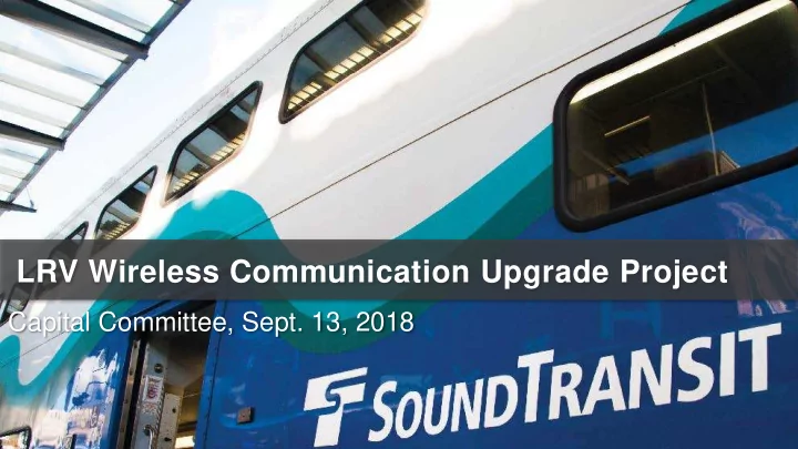 lrv wireless communication upgrade project