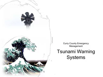 Tsunami Warning  Systems  What is a  Ts  Tsuna  unami?  Hint: The above image is NOT a real