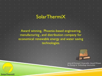 SolarThermiX  Award winning,  Phoenix-based engineering,  manufacturing , and distribution company