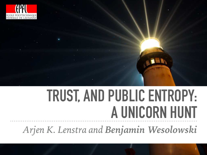 trust and public entropy a unicorn hunt