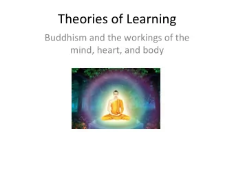 Theories  of  Learning    Buddhism  and  the  workings  of  the    mind,
