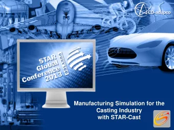 Manufacturing Simulation for the  Casting Industry  with STAR-Cast  Agenda  Manufacturing