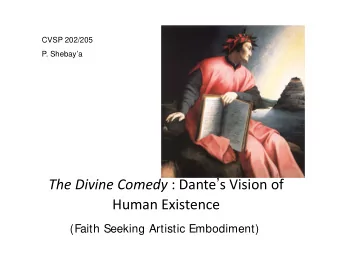 The Divine Comedy : Dante  s Vision of Human Existence  (Faith Seeking Artistic Embodiment)