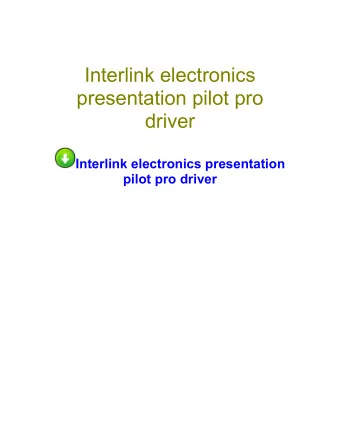 Interlink electronics  presentation pilot pro driver  Interlink electronics presentation  pilot pro