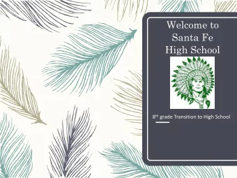 High School 8 th grade Transition to High School Students Entering 9 th Grade  Each student