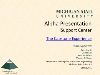 Alpha Presentation  iSupport Center  The Capstone Experience  Team Sparrow  Ryan Hewitt  Dianna Kay