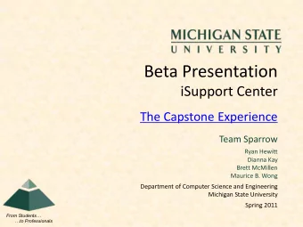 Beta Presentation  iSupport Center  The Capstone Experience  Team Sparrow  Ryan Hewitt  Dianna Kay