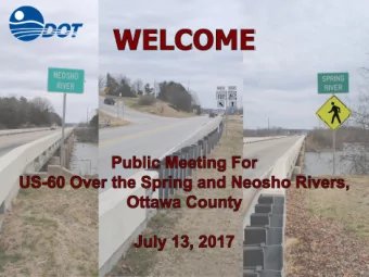 PURPOSE OF THIS MEETING is to Discuss the  Need and Present the  Preferred Alternative  N  for