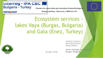 lakes Vaya (Burgas, Bulgaria)  and Gala (Enez, Turkey)  Vladimir Dimitrov  Maria Broshtilova  Boyan