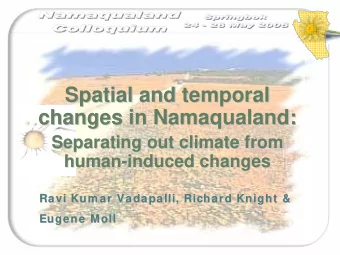 Spatial and temporal  Spatial and temporal  changes in Namaqualand  Namaqualand:  :  changes in