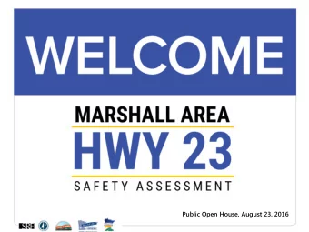 Public Open House, August 23, 2016  AGENDA  What were the goals of the safety  assessment?