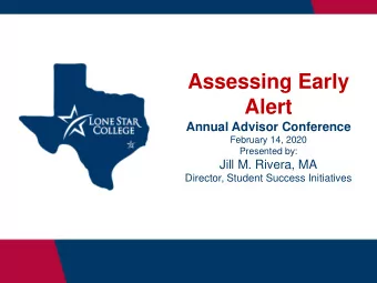 Alert  Annual Advisor Conference  February 14, 2020  Presented by:  Jill M. Rivera, MA  Director,