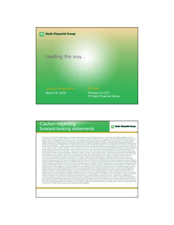 Caution regarding  forward-looking statements  From time to time, the Bank makes written and oral