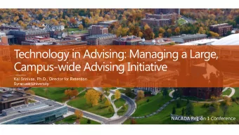 Technology in Advising: Managing a Large,  Campus-wide Advising Initiative  Kal Srinivas, Ph.D.,