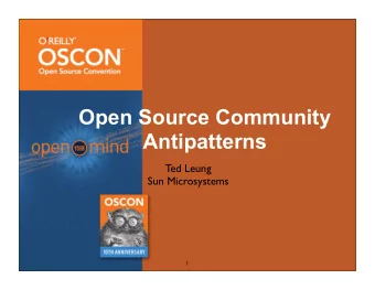 Open Source Community  Antipatterns  Ted Leung  Sun Microsystems  1  Whats a good community?