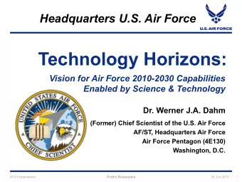 Technology Horizons:  Vision for Air Force 2010-2030 Capabilities  Enabled by Science &amp;