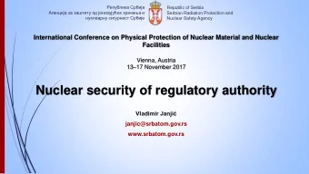 Nuclear security of regulatory authority  Vladimir Janji  janjic@srbatom.gov.rs