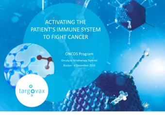 TO FIGHT CANCER  ONCOS Program  Oncolytic Virotherapy Summit  Boston - 4 December 2019  IMPORTANT
