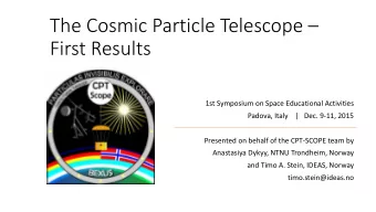The Cosmic Particle Telescope   First Results  1st Symposium on Space Educational Activities