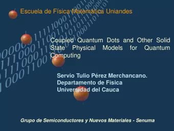 State  Physical  Models  for  Quantum  Computing  Servio Tulio Prez Merchancano.  Departamento de