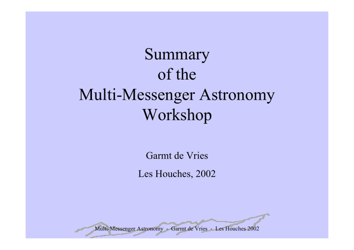 summary of the multi messenger astronomy workshop