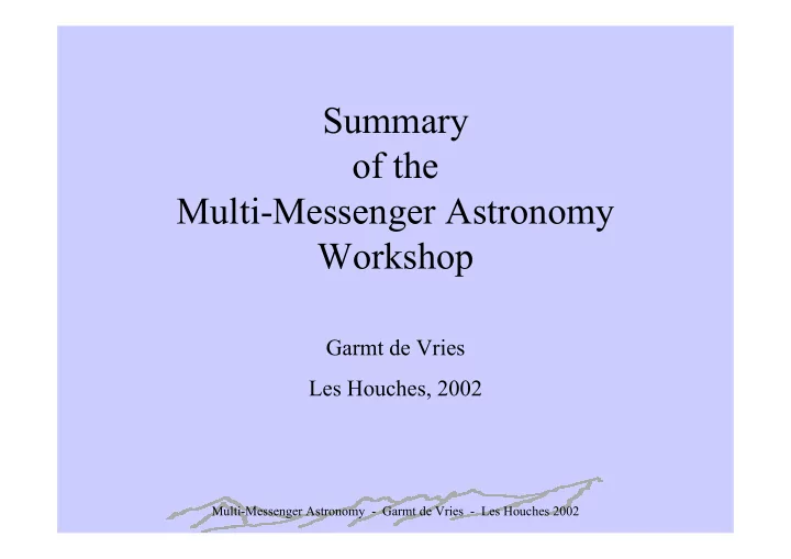 summary of the multi messenger astronomy workshop