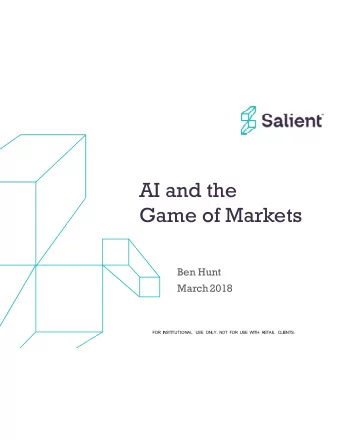 AI and the  Game of Markets  Ben Hunt  March 2018  Disclosures  This commentary is being provided