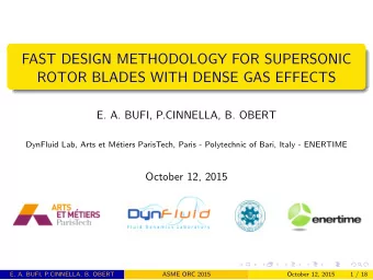 FAST DESIGN METHODOLOGY FOR SUPERSONIC  ROTOR BLADES WITH DENSE GAS EFFECTS  E. A. BUFI,