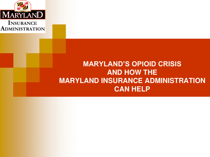 maryland s opioid crisis and how the maryland insurance