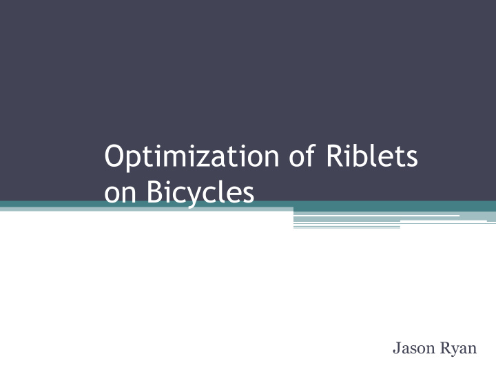 optimization of riblets on bicycles