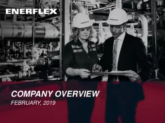 COMPANY OVERVIEW  FEBRUARY, 2019  FORWARD LOOKING STATEMENTS ADVISORY    This presentation is