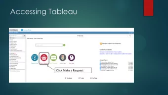 Accessing Tableau  Accessing Tableau  Accessing Tableau  Once Tableau access is approved: