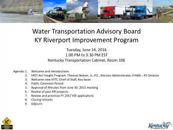 Water Transportation Advisory Board  KY Riverport Improvement Program  Tuesday, June 14, 2016  1:00