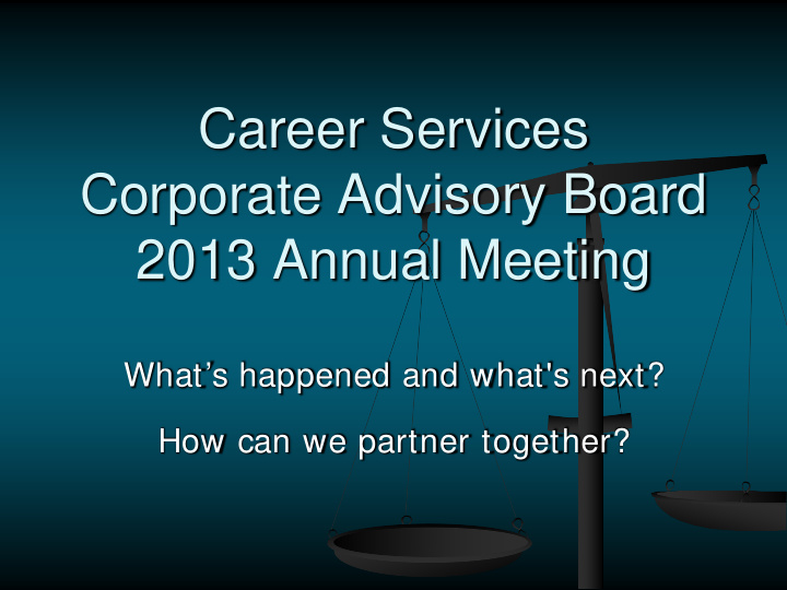 career services corporate advisory board 2013 annual